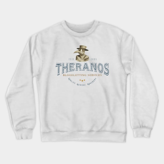 Theranos Bloodletting l Crewneck Sweatshirt by karutees